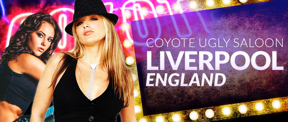 Coyote Ugly Liverpool – Coyote Ugly Saloon